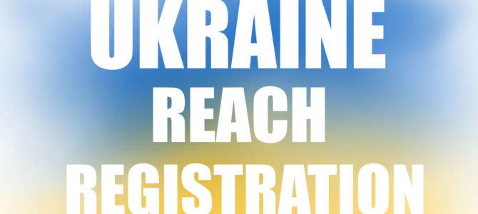 Rejestracja REACH w Ukrainie – najważniejsze informacje